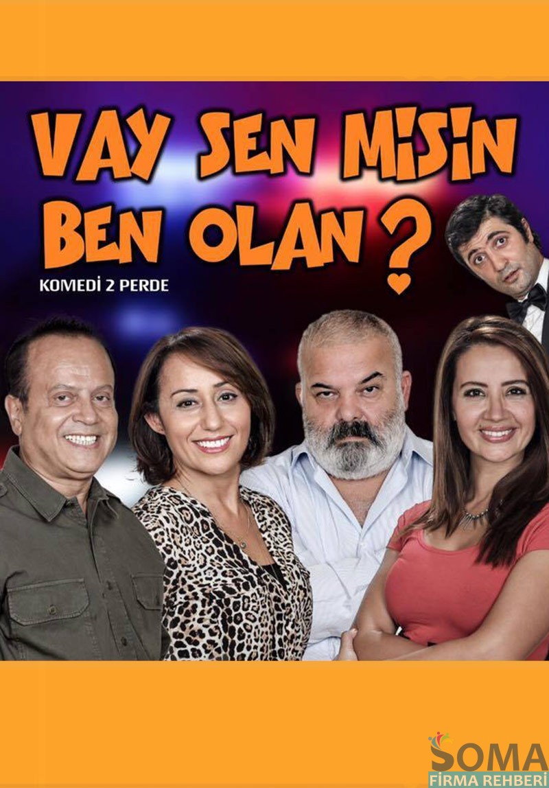 Vay Senmisin Ben Olan Tiyatrosu